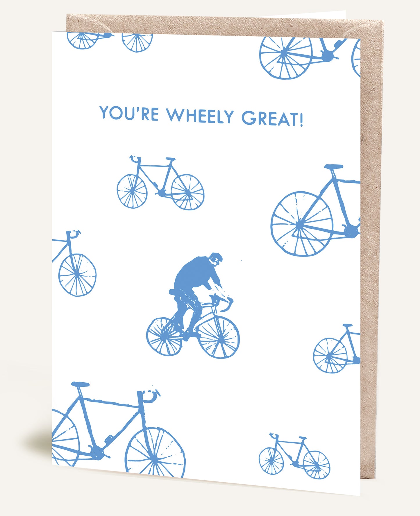 YOU'RE WHEELY GREAT