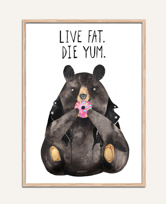 LIVE FAT DIE YUM