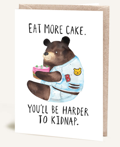 EAT MORE CAKE