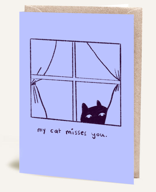 CAT MISSES YOU