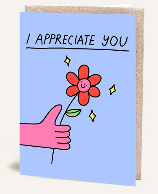 I APPRECIATE YOU